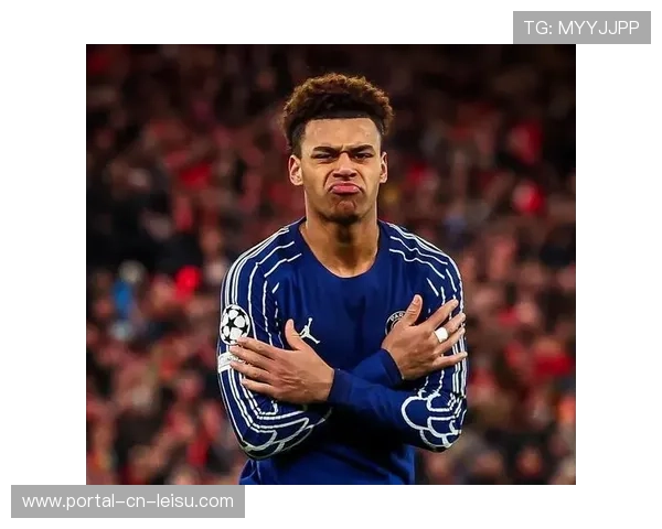 杜埃欧冠决赛后专访:19岁新星的成长密码与巴黎未来计划 杜埃欧冠决赛后专访:19岁新星的成长密码与巴黎未来计划